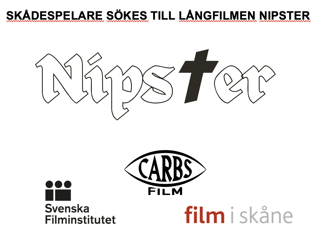 SKÅDESPELARE SÖKES TILL LÅNGFILMEN NIPSTER