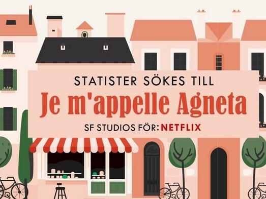 Kollega med replik sökes till Netflixfilmen "Je m'appelle Agneta”!